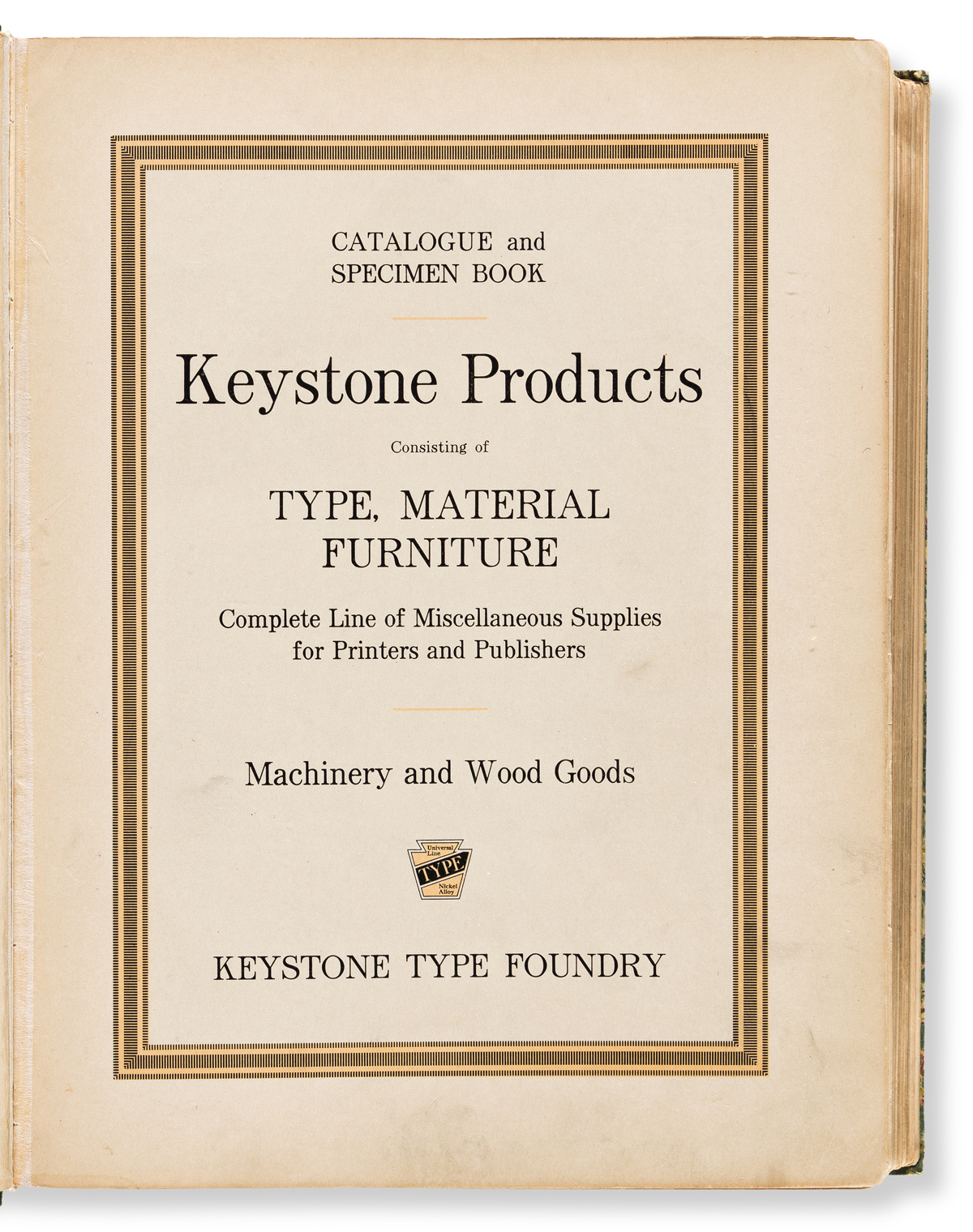 [SPECIMEN BOOK AND TRADE CATALOGUE — KEYSTONE PRODUCTS]. Catalogue and Specimen Book. Keystone Products, Consisting of Type, Material F